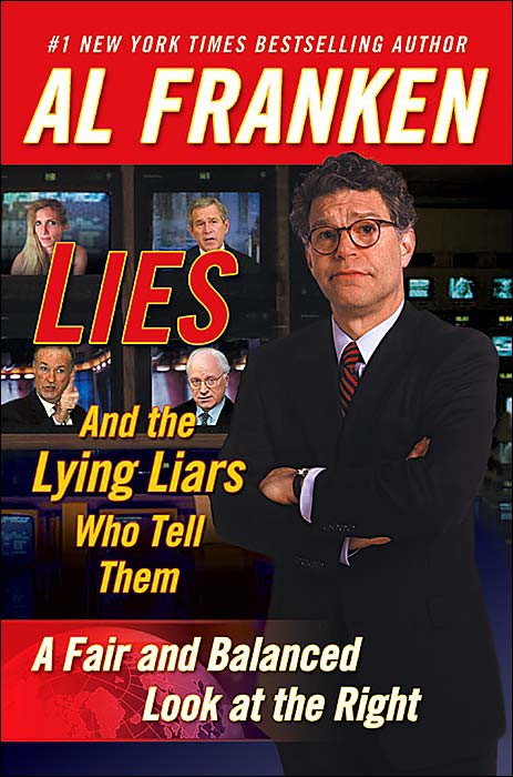 Lies & the Lying Liars Who Tell Them_ A Fair & Balanced Look at the Right - Al Franken