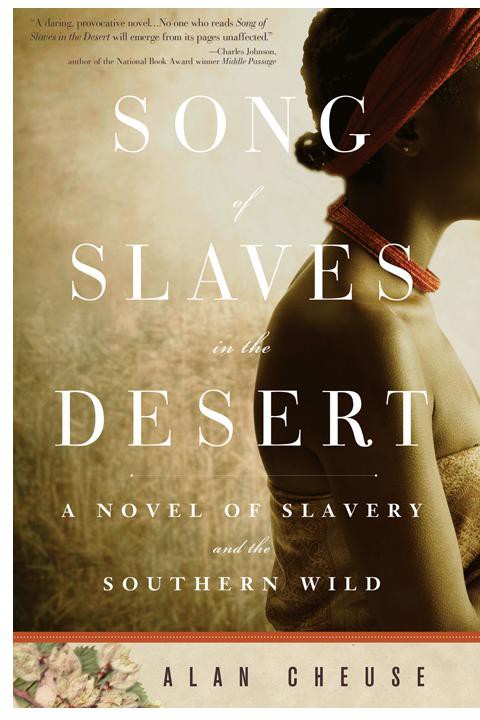 Song of Slaves in the Desert - Alan Cheuse